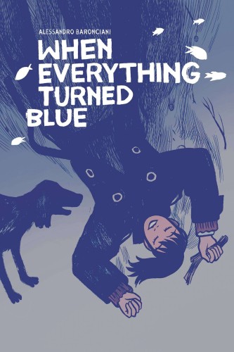 WHEN EVERYTHING TURNED BLUE HC (9781506726731)