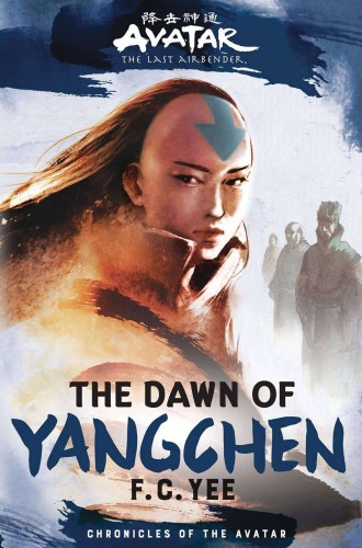 AVATAR LAST AIRBENDER DAWN OF YANGCHEN HC NOVEL (9781419756771)