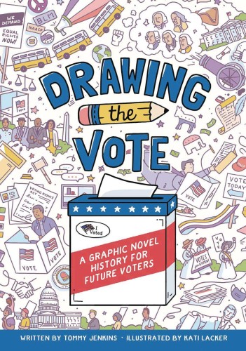 DRAWING THE VOTE ILLUS GUIDE VOTING IN AMERICA GN (9781419739996)