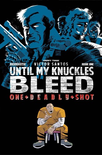 UNTIL MY KNUCKLES BLEED ONE DEADLY SHOT #1 CVR B SANTOS