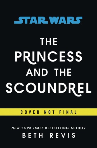 STAR WARS PRINCESS & SCOUNDREL HC (9780593498491)