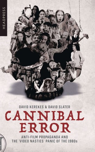 CANNIBAL ERROR ANTI-FILM PROPAGANDA REVISED 2ND ED (9781909394957)