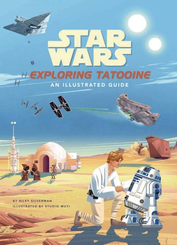 STAR WARS EXPLORING TATOOINE ILLUSTRATED GUIDE HC (9781647225247)