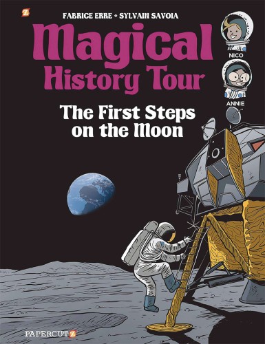 MAGICAL HISTORY TOUR GN VOL 10 FIRST STEPS ON THE MOON (9781545808948)