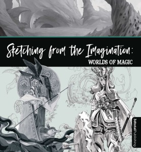 SKETCHING FROM THE IMAGINATION WORLDS OF MAGIC SC