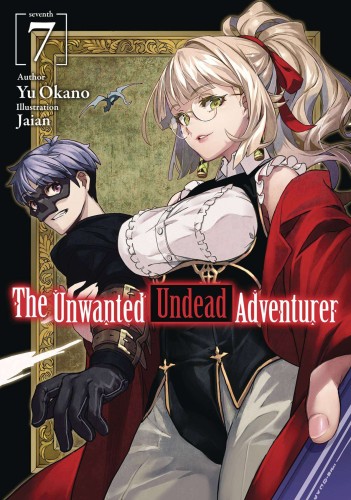 UNWANTED UNDEAD ADVENTURER LIGHT NOVEL 07 (9781718357464)