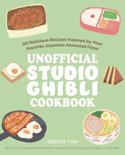 UNOFFICIAL STUDIO GHIBLI COOKBOOK 50 DELICIOUS RECIPES HC (9781646043293)