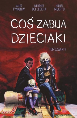 Coś zabija dzieciaki, tom 4 (9788382302677)