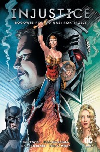 Injustice - Bogowie pośród nas Tom 3 Rok trzeci