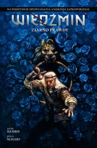 Wiedźmin. Adaptacje opowiadań Andrzeja Sapkowskiego Tom 1 Ziarno prawdy