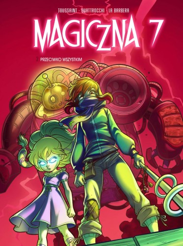 Magiczna 7 Tom 2 Przeciwko wszystkim (9788328156128)