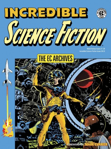 EC ARCHIVES INCREDIBLE SCIENCE FICTION TP (9781506721095)