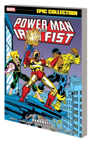 POWER MAN AND IRON FIST EPIC COLLECTION TP VOL 04 HARDBALL (9781302945923)