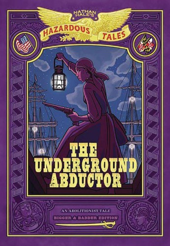 NATHAN HALES BIGGER BADDER GN UNDERGROUND ABDUCTOR (9781419762178)