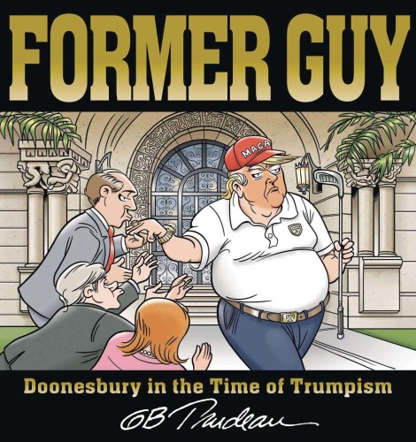 FORMER GUY DOONESBURY IN THE TIME OF TRUMPISM (9781524875589)