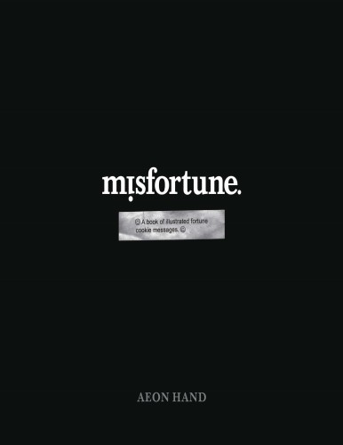 MISFORTUNE BOOK OF ILLUSTRATED FORTUNE COOKIE MESSAGES (9781957795997)