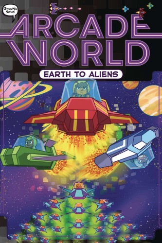 ARCADE WORLD GN CHAPTERBOOK HC VOL 04 EARTH TO ALIENS (9781665904742)