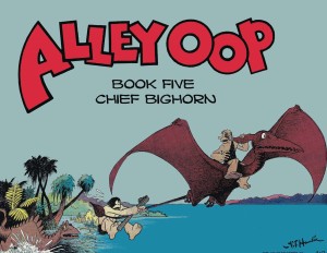 ALLEY OOP AND CHIEF BIGHORN GN VOL 5