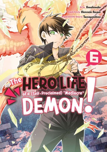 HERO LIFE OF SELF PROCLAIMED MEDIOCRE DEMON GN VOL 06 (9781646515981)