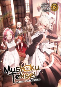 MUSHOKU TENSEI JOBLESS REINCARNATION LIGHT NOVEL 18