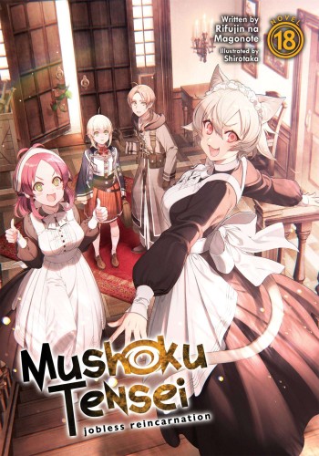 MUSHOKU TENSEI JOBLESS REINCARNATION LIGHT NOVEL 18 (9781638583509)