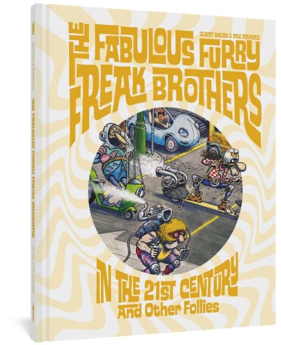 FABULOUS FURRY FREAK BROTHERS IN THE 21ST CENTURY HC (9781683965589)