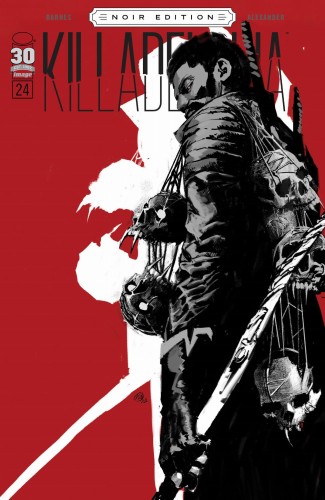 KILLADELPHIA #24 CVR D ALEXANDER B&W NOIR ED