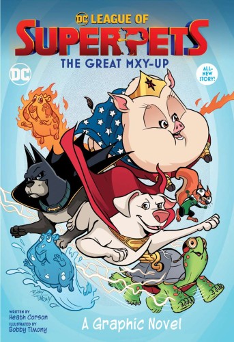 DC LEAGUE OF SUPER-PETS THE GREAT MXY-UP TP (9781779509925)