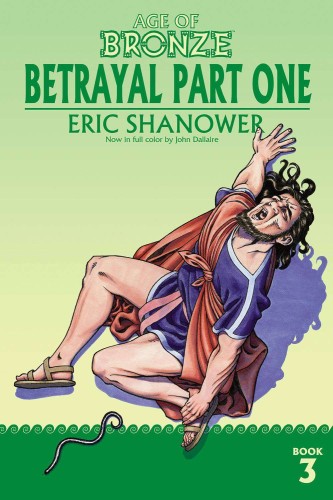 AGE OF BRONZE TP VOL 03 BETRAYAL PART 1 (NEW EDITION) (9781534323247)