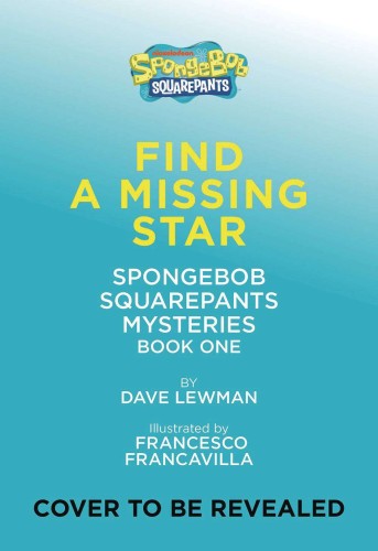 SPONGEBOB SQUAREPANTS MYSTERIES FIND MISSING STAR (9781419757723)