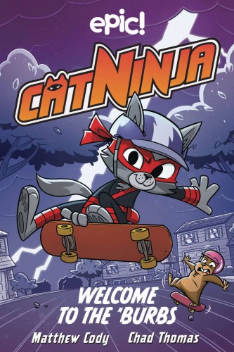 CAT NINJA GN VOL 04 WELCOME TO THE BURBS (9781524875855)