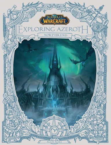 WORLD OF WARCRAFT EXPLORING AZEROTH NORTHREND (9781950366897)