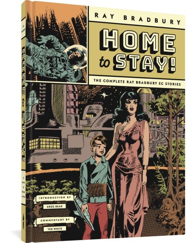 HOME TO STAY COMPLETE RAY BRADBURY EC STORIES HC (9781683966562)
