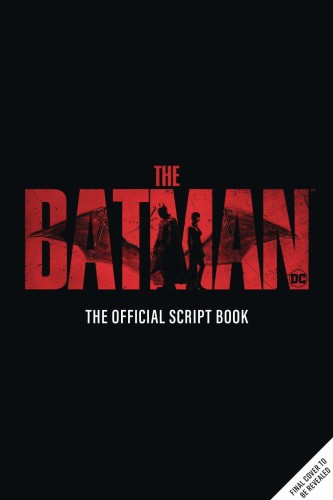 BATMAN OFFICIAL SCRIPT BOOK SCREENPLAY HC (9781647228835)