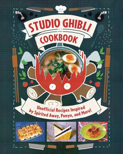 STUDIO GHIBLI COOKBOOK UNOFF RECIPES HC (9781647229122)