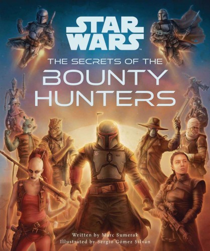 STAR WARS SECRETS OF THE BOUNTY HUNTERS HC (9781647226220)