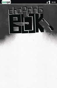 CHOPPING BLOCK #1 CVR C BLANK SKETCH