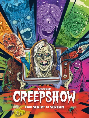 SHUDDERS CREEPSHOW FROM SCRIPT TO SCREEN HC (9781803363066)