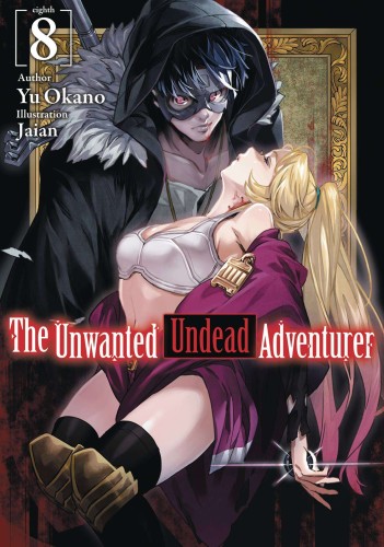 UNWANTED UNDEAD ADVENTURER LIGHT NOVEL 08 (9781718357471)