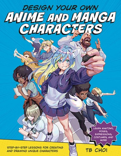 DESIGN YOUR OWN ANIME & MANGA CHARACTERS SC (9780760371374)