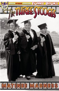 THE THREE STOOGES MATINEE MADNESS #1 PREMIUM B&W PHOTO LTD ED CVR