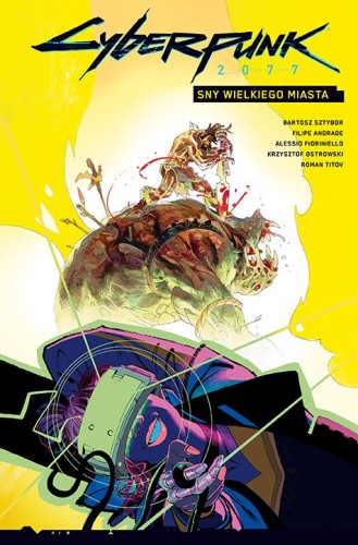Cyberpunk 2077 Tom 4 Sny wielkiego miasta (9788328154247)