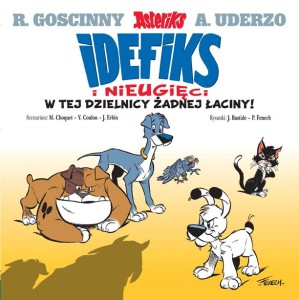 Idefiks i Nieugięci Tom 1 W tej dzielnicy żadnej łaciny