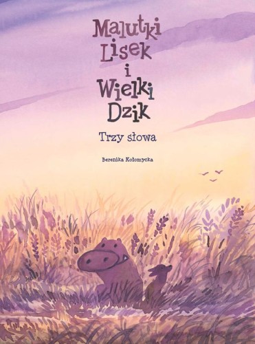 Malutki Lisek i Wielki Dzik. Trzy słowa. Tom 8 (9788328166066)