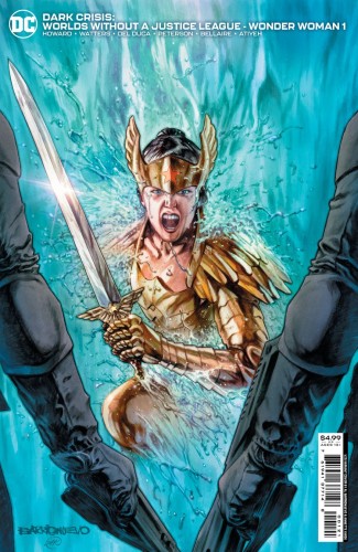 DARK CRISIS WORLDS WITHOUT A JUSTICE LEAGUE WONDER WOMAN #1 (ONE SHOT) CVR B INC 1:25 AL BARRIONUEVO VAR
