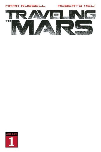 TRAVELING TO MARS #1 CVR E BLANK ED