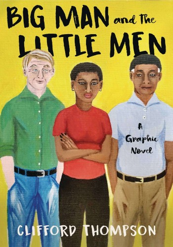 BIG MAN AND THE LITTLE MEN GN (9781635422009)