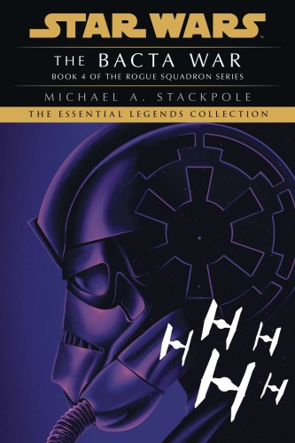 STAR WARS LEGENDS BACTA WAR ROGUE SQUADRON SC (9780593498927)