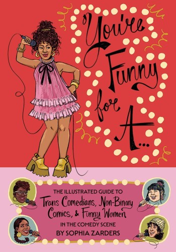 YOURE FUNNY FOR A ILLUST GUIDE TRANS COMEDIANS (9781945509995)