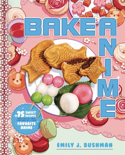 BAKE ANIME 75 SWEET RECIPES HC (9781982186647)